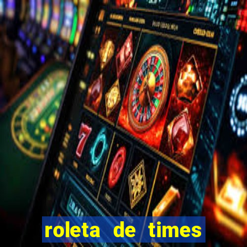 roleta de times champions league